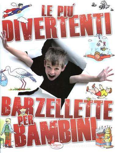 Le più divertenti barzellette per bambini edito da Canguro