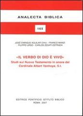 Il verbo di Dio è vivo. Studi sul Nuovo Testamento in onore del cardinale Albert Vanhoye, S.l. di Filippo Urso edito da Pontificio Istituto Biblico