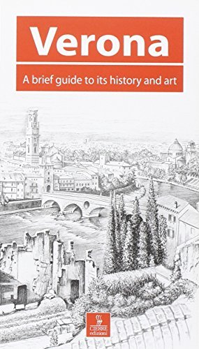 Verona. A brief guide to its history and art di Penelope Brownell, Francesco Curcio edito da Cierre Edizioni