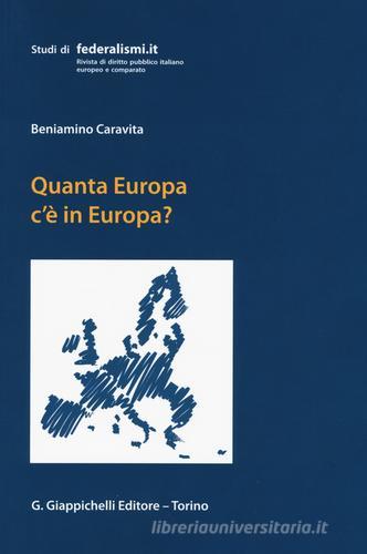 Quanta Europa c'è in Europa? Profili di diritto costituzionale europeo di Beniamino Caravita edito da Giappichelli