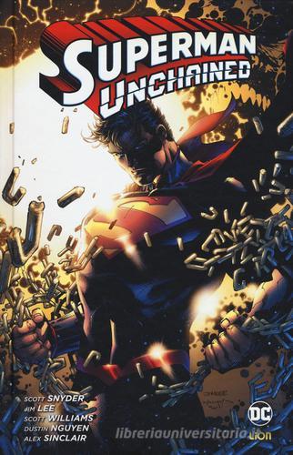 Superman unchained di Scott Snyder, Jim Lee, Dustin Nguyen edito da Lion