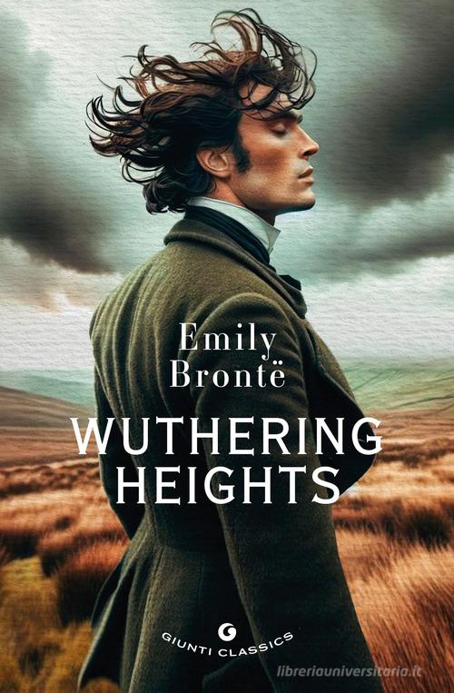 Libro Wuthering heights di Emily Brontë Giunti classics di Giunti Editore
