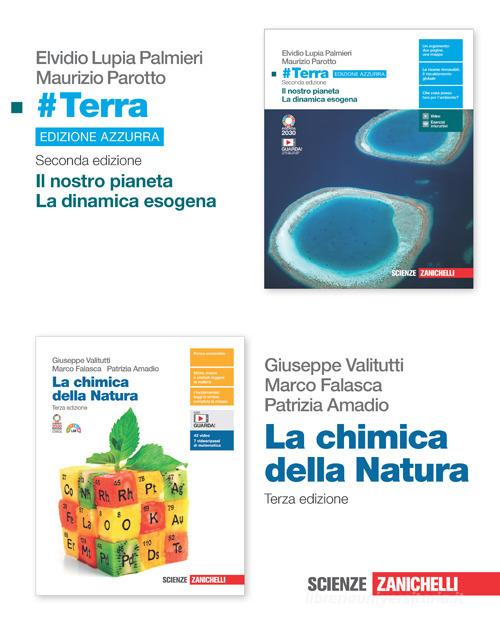 #Terra. Ediz. azzurra. La chimica della natura. Per le Scuole superiori. Con e-book. Con espansione online di Elvidio Lupia Palmieri, Maurizio Parotto, Giuseppe Valitutti edito da Zanichelli