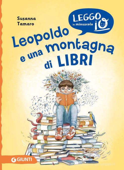 Leopoldo e una montagna di libri. Ediz. a colori di Susanna Tamaro -  9788809951662 in Bambini e ragazzi