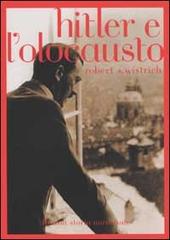 Hitler e l'olocausto di Wistrich Robert S. edito da Rizzoli