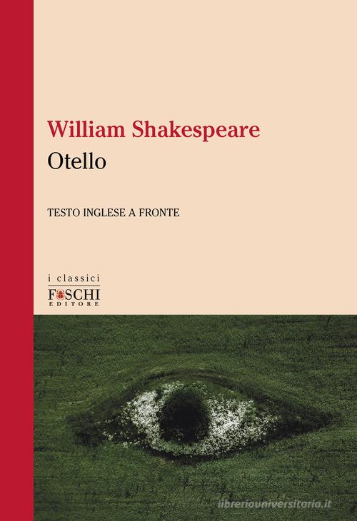 Otello di William Shakespeare edito da Foschi (Santarcangelo)