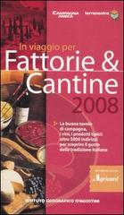 In viaggio per fattorie & cantine 2008 edito da De Agostini