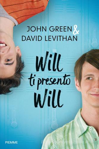 Will ti presento Will di John Green, David Levithan edito da Piemme