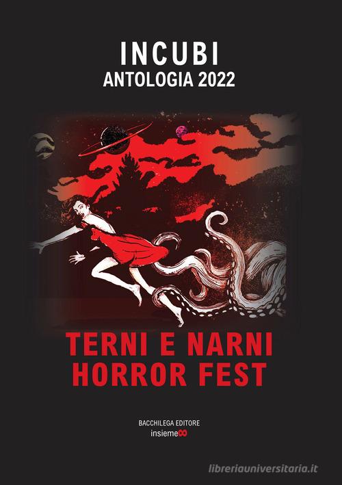 Incubi. Antologia 2022 edito da Bacchilega Editore