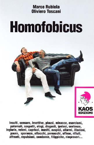 Homofobicus di Marco Rubiola, Oliviero Toscani edito da Kaos