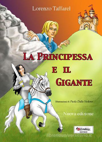 La principessa e il gigante di Lorenzo Taffarel edito da Tredieci