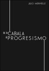De la cabala al progresismo di Julio Meinvielle edito da Editrice del Verbo Incarnato