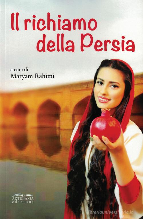 Il richiamo della Persia edito da Artebaria