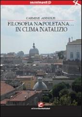 Filosofia napoletana... in clima natalizio di Carmine Adinolfi edito da Cento Autori