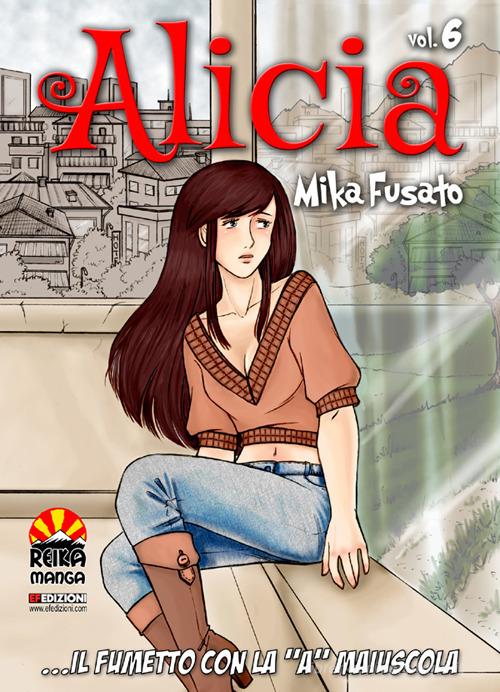 Alicia vol.6 di Mika Fusato edito da EF Edizioni
