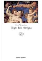 Elogio della matrigna di Mario Vargas Llosa edito da Einaudi