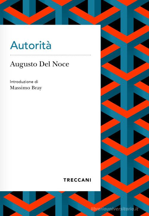 Autorità di Augusto Del Noce edito da Treccani