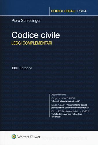 Codice civile. Leggi complementari di Piero Schlesinger edito da Ipsoa