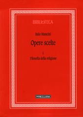 Opere scelte vol.1 di Italo Mancini edito da Morcelliana