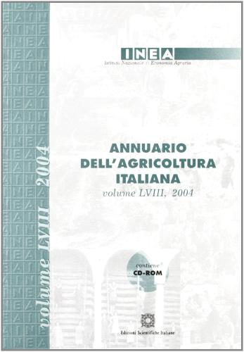 Annuario INEA dell'agricoltura italiana (58/2004). Con CD-ROM edito da Edizioni Scientifiche Italiane