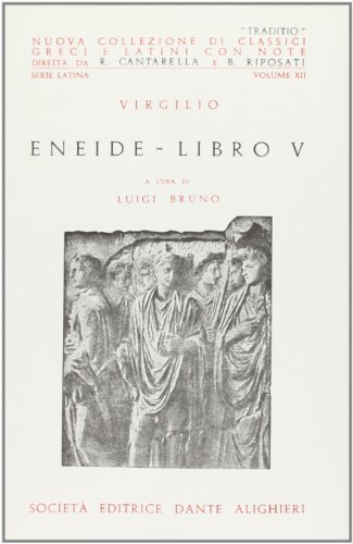 Eneide. Libro 5º. Versione interlineare di Publio Virgilio Marone edito da Dante Alighieri