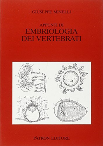 Appunti di embriologia dei vertebrati di Giuseppe Minelli edito da Pàtron