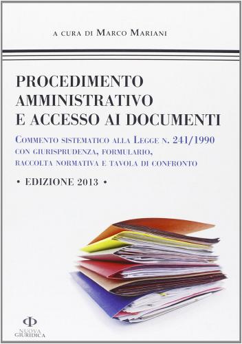 Procedimento amministrativo e accesso ai documenti di Marco Mariani edito da Nuova Giuridica