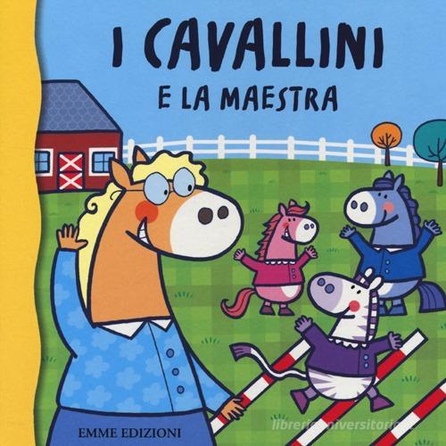 I cavallini e la maestra di Raffaella Bolaffio edito da Emme Edizioni