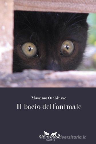 Il bacio dell'animale di Massimo Occhiuzzo edito da Ermes