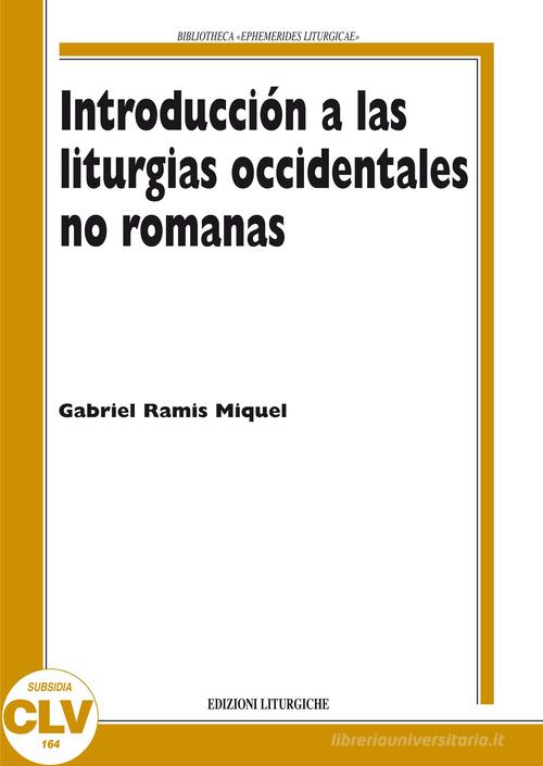 Introducción a las liturgias occidentales no romanas di M. Gabriel Ramis edito da CLV