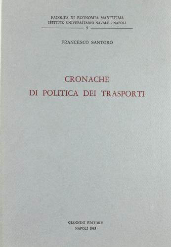 Cronache di politica dei trasporti di Francesco Santoro edito da Giannini Editore