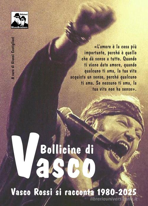 Bollicine di Vasco di Gianni Castiglioni edito da Blues Brothers