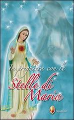 In preghiera con le stelle di Maria di Massimiliano Pusceddu edito da Shalom