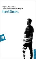 Fantômes di Pierre Assouline, Jean-Noël Jeanneney, Oliviero Diliberto edito da Portaparole