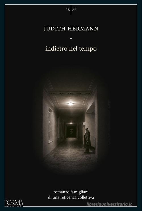 Libro Indietro nel tempo di Judith Hermann Kreuzville di L'orma