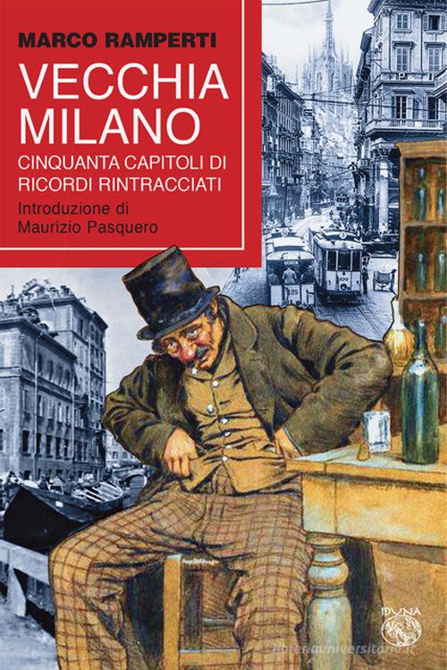 Vecchia Milano di Marco Ramperti edito da Iduna
