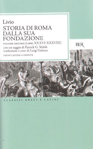 Storia di Roma dalla sua fondazione. Testo latino a fronte vol.10 di Tito Livio edito da Rizzoli