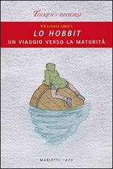 Lo Hobbit. Un viaggio verso la maturità di William H. Green edito da Marietti 1820