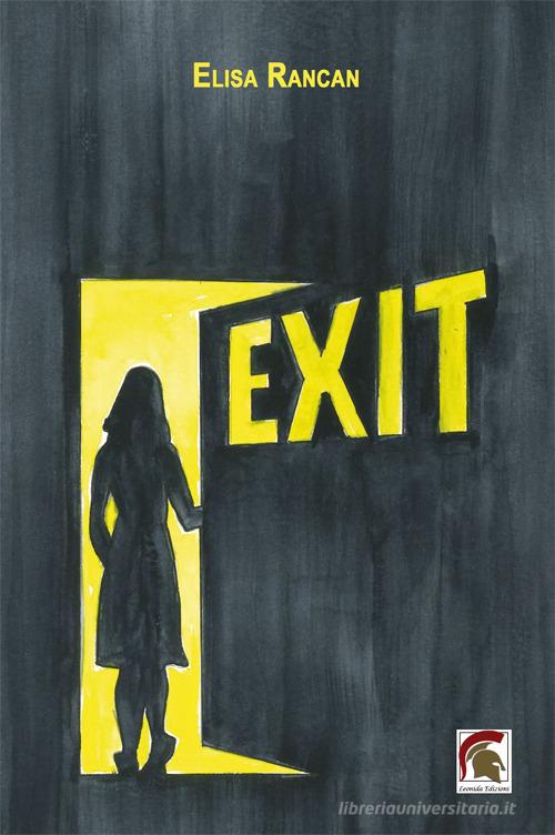 Libro Exit di Elisa Rancan Narrativa di Leonida
