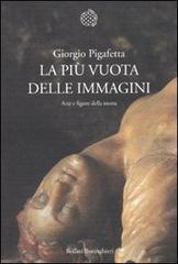La più vuota delle immagini. Arte e figure della morte di Giorgio Pigafetta edito da Bollati Boringhieri