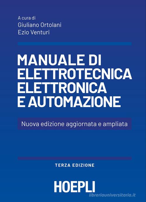 Manuale di elettrotecnica, elettronica e automazione. Per le Scuole superiori edito da Hoepli