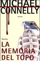 La memoria del topo di Michael Connelly edito da Piemme