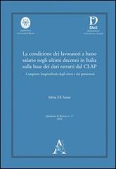 La condizione dei lavoratori a basso salario negli ultimi decenni in Italia sulla base dei dati estratti dal CLAP... di Silvia Di Sante edito da Aracne