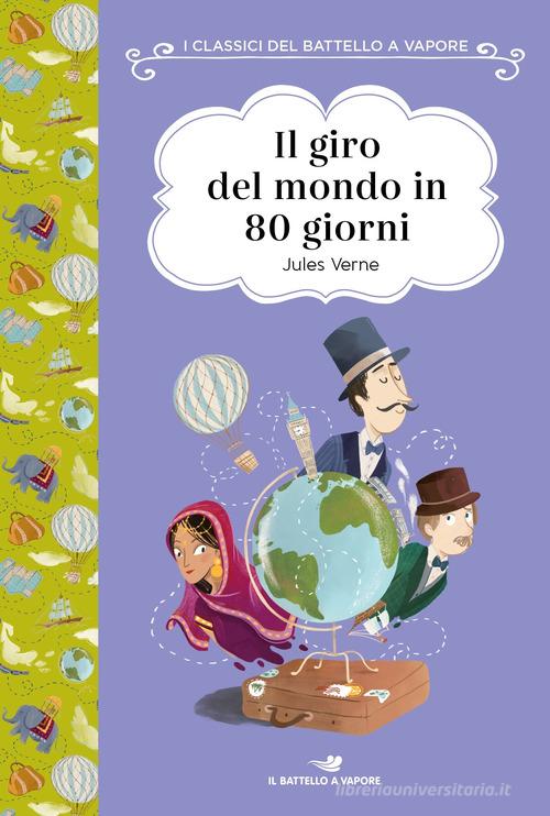 Il giro del mondo in 80 giorni. Ediz. ad alta leggibilità di Jules Verne edito da Piemme