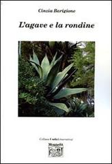L' agave e la rondine di Cinzia Barigione edito da Montedit