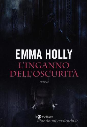 L' inganno dell'oscurità di Emma Holly edito da Leggereditore