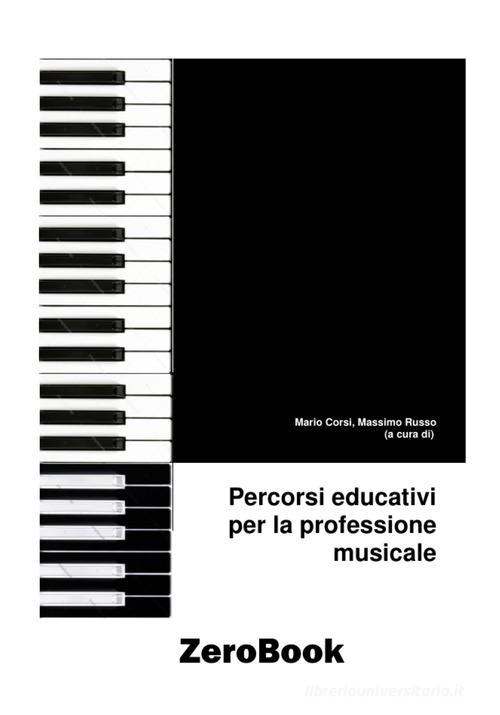 Percorsi educativi per la professione musicale edito da ZeroBook