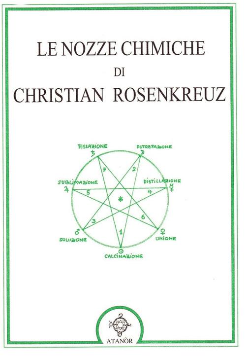 Le nozze chimiche di Christian Rosenkreuz edito da Atanòr
