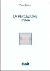 La percezione visiva di Paola Bressan edito da CLEUP