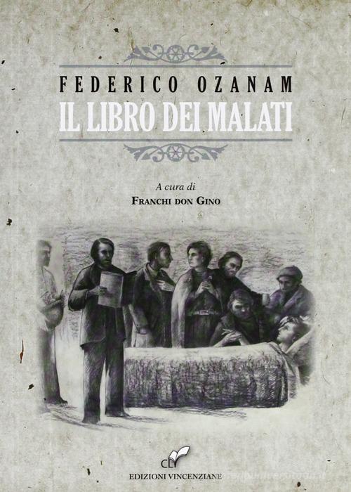 Il libro dei malati di Federico Ozanam edito da CLV